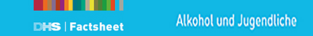 Aktuelles (Bild: Banner Alkohol und Jugendliche)